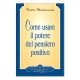 Come usare il potere del pensiero positivo